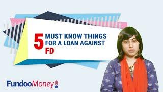 5 Must Know Things For Loan Against FD l Loan Against FD Main Features