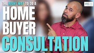 Master Your Buyer Consultation In  Easy Steps!