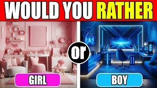 Would You Rather...? Girl VS Boy Edition