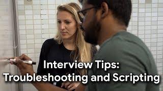 Prepare for Your Google Interview: Troubleshooting and Scripting