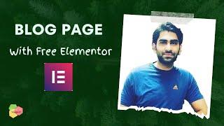 How to Create a Blog Page with Elementor FREE - Addons - Hindi