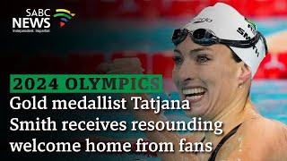 2024 Olympics | Gold medallist Tatjana Smith receives resounding welcome home from fans