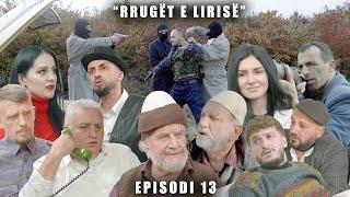 Rrugët e Lirisë - Episodi 13 (Tregime të Vjetra)