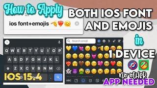 Apply Both iOS Font and Emojis in 1 Device (no apps needed)