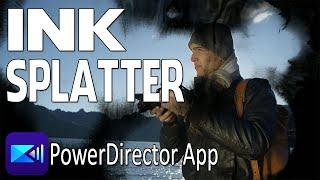 Ink Splatter Reveal | PowerDirector App