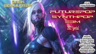 SYNTHPOP - FUTUREPOP - EBM 2022 Special Mix from DJ DARK MODULATOR