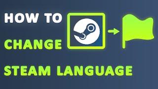 How to Change Steam Language on PC (2025) | Quick & Easy Guide #steam #changelanguage