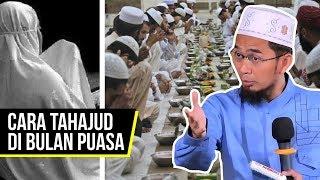 Cara Shalat Tahajud di Bulan Ramadhan - Ustadz Adi Hidayat LC MA