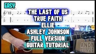 The Last Of Us True Faith Ellie(Ashley Johnson) Full Version Guitar Tutorial