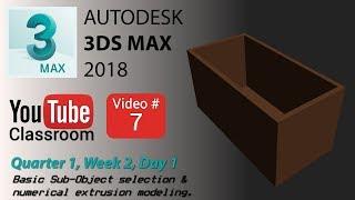 3DS Max 2018 Class #7 (Intro to Sub-Object Extrusion)