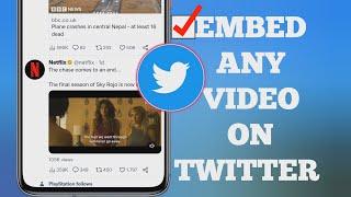 How To Embed Video In Twitter On Android 2023 | Add embed video on Twitter