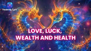 Luck, Love, Wealth, and Health  Good Energy Comes to Me  Miracles All Around Me