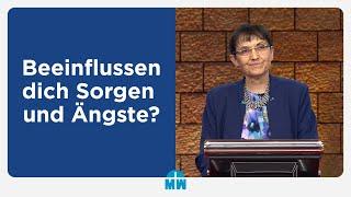 Beeinflussen dich Sorgen und Ängste? - Isolde Müller - Missionswerk Karlsruhe