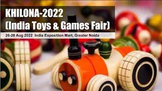 Khilona - India Toys & Games Fair highlights the toy industry potential in India