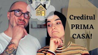 CREDITUL PRIMA CASA!