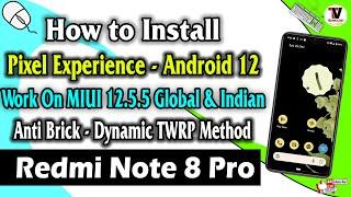 How to Install Pixel Experience OFFICIAL Android 12 on Redmi Note 8 Pro (Anti Brick & Best Method)