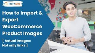 How to Easily Export and Import WooCommerce Product Images