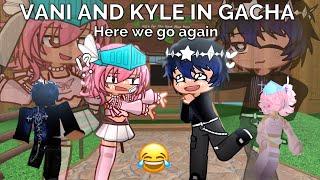 ️VANI AND KYLE IN GACHA LIFE 2 || Gacha Roblox skit 🩷 || part 6