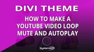 Divi Theme How To Make A YouTube Video Loop Mute And Autoplay 