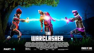 The WarClasher  Part 6 [ एक सुपरहीरो ] Free Fire Stort Story in Hindi || Free Fire Story
