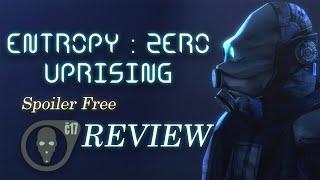 Entropy: Zero - Uprising is Awesome (Spoiler Free Review)