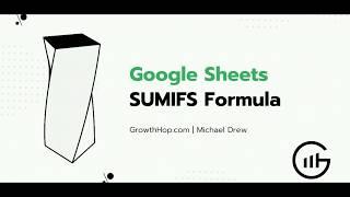 Google Sheets SUMIFS Tutorial | Multiple Criteria