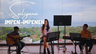 IMPEN - IMPENEN - SULIYANA ( Official Live Music Video )