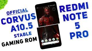 Corvus A10.5 Stable Official Update For Redmi Note 5 Pro | Android 10 | Per App Volume | Gaming Rom