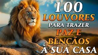 100 LOUVORES PARA TRAZER PAZ E BÊNÇÃOS - TOP Músicas Gospel - Hinos Evangélicos