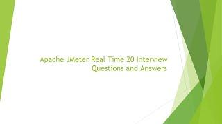 Apache JMeter Real Time 20 Interview Questions and Answers