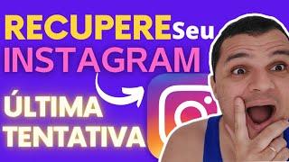 ÚLTIMA TENTATIVA! Recuperar INSTAGRAM sem E-mail, Senha, Número ou Instagram Hackeado (At 2023)