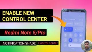 Enable New Control Center On Redmi Note 5 Pro | Redmi Note 5 Pro Miui 12 Update 