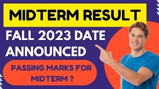 VU Midterm Result date  2023 || VU Midterm 2023 Passing marks?||Virtual uni Mid Term Result 2023