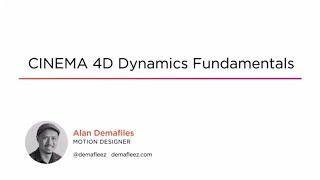 Course Preview: CINEMA 4D Dynamics Fundamentals