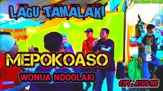 LAGU TAMALAKI/ MEPOKOASO/ WUNUA NDOOLAKI/ CIPT , AYUS MS#