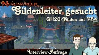 NEVERWINTER: Gildenleiter deutscher GH20-Gilden gesucht (PS4). Interview-Anfrage Talk PS4 deutsch