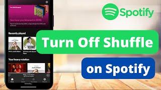 How to Turn Off Shuffle On Spotify !! (iPhone / Android)