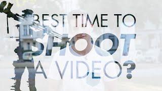 Best Time to Shoot a Video? - Video Production Tips