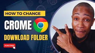 How to Change Chrome Download Location