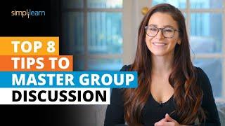 8 Tips To Master Group Discussion | Group Discussion Techniques - Tips, Tricks & Ideas | Simplilearn