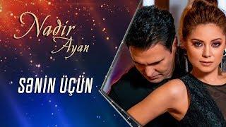 Nadir Qafarzadə ft. Ayan Babakişiyeva — Sənin Üçün