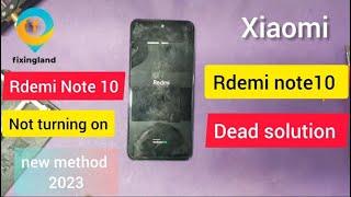 Redmi Note 10 dead solution | Redmi Note 10 Not Turning On Fix | new method 2023