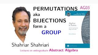 AG03 Permutations and Bijections form a Group; S_n & Perm(X)