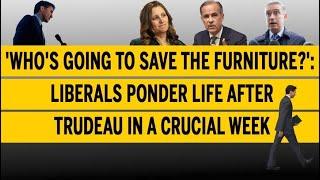 'Who's going to save the furniture?': Liberals ponder life after Trudeau in a crucial week