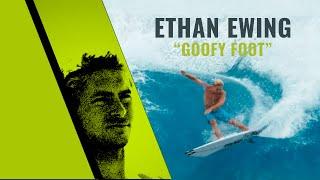 Ethan Ewing as a Goofy Foot (Trilogy)