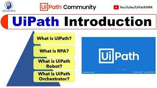 UiPath Introduction & It's Components | What is UiPath, RPA, Robot and Orchestrator | UiPathRPA