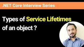 What are the types of Service Lifetimes of an object/ instance in ASP.NET Core?