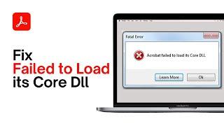 How To Fix Adobe Acrobat Failed To Load Its Core Dll (Tutorial)