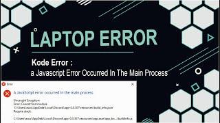 CARA MENGATASI LAPTOP ERROR Javascript Error Occurred In The Main Process