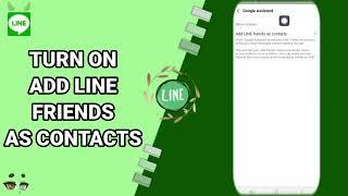 How To Turn On Add Line Friends As Contacts On Line App